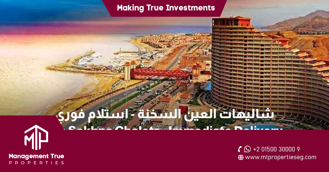 Ain Sokhna Chalets Luxury and Successful Investment
